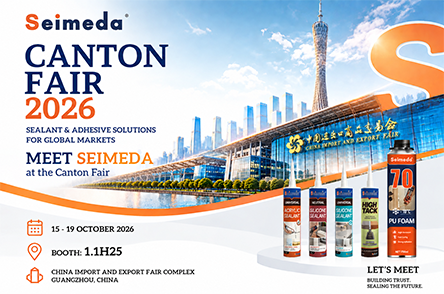 Seimeda at the 140th Canton Fair 2026 &mdash; Silicone Sealants, PU Foam & OEM